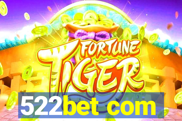 522bet com